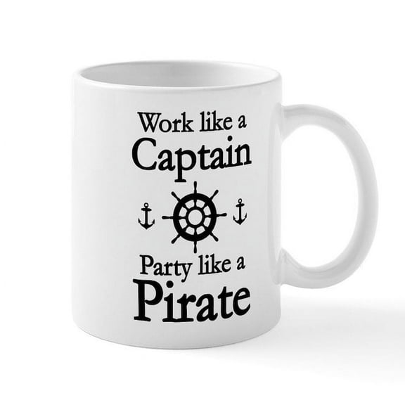 CafePress - Work Like A Captain Party Like A Pirate Mug - 11 oz Ceramic Mug - Novelty Coffee Tea Cup