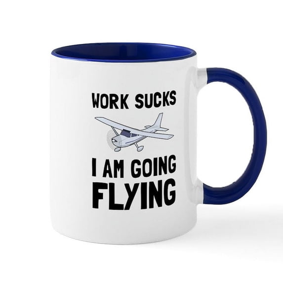 CafePress - Work Sucks Flying Mugs - 11 oz Ceramic Mug - Novelty Coffee Tea Cup