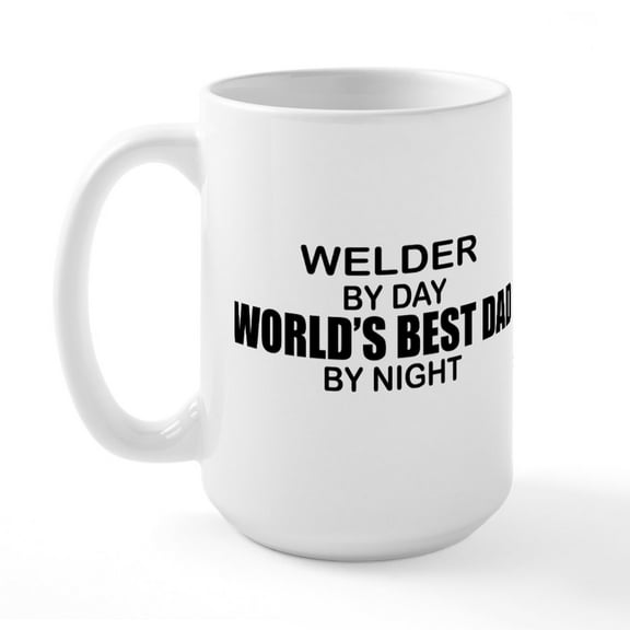 CafePress - World's Best Dad Welder Large Mug - 15 oz Ceramic Large White Novelty Mug