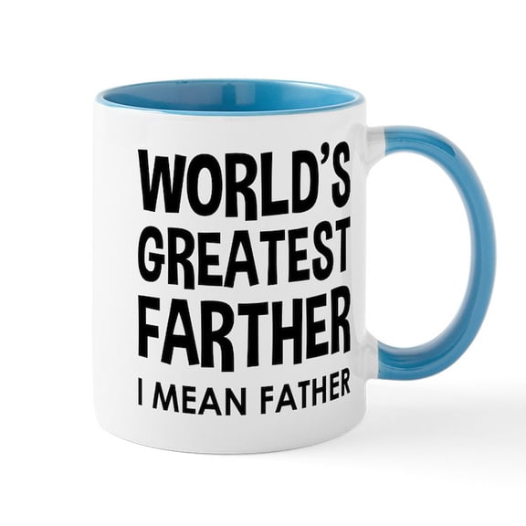CafePress - World's Greatest Farter I Mean Father Mugs - 11 oz Ceramic Mug - Novelty Coffee Tea Cup