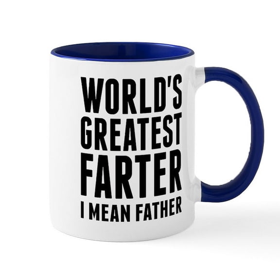 CafePress - World's Greatest Farter I Mean Father Mugs - 11 oz Ceramic Mug - Novelty Coffee Tea Cup