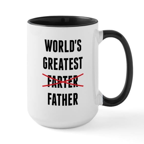 CafePress - World's Greatest Farter I Mean Father Mugs - 15 oz Ceramic Large White Novelty Mug