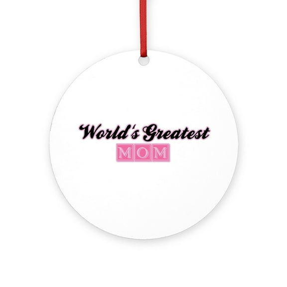 CafePress - World's Greatest Mom (Pink) -  Round Wood Ornament 4"