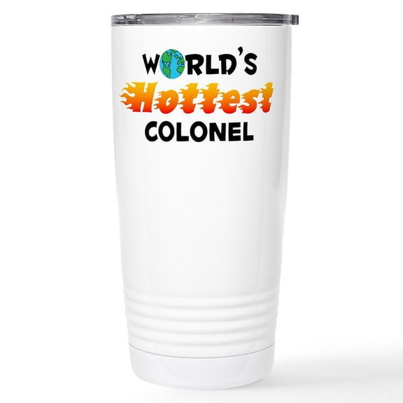 CafePress - World's Hottest Colonel (C) Mugs - Insulated Stainless Steel Travel Tumbler 20 oz.