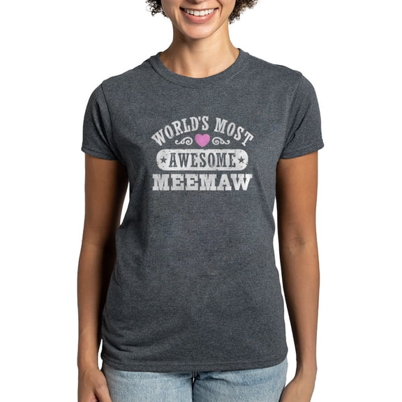 CafePress - World's Most Awesome Meemaw Women's Dark T Shirt - Women's Traditional Fit Dark T-Shirt