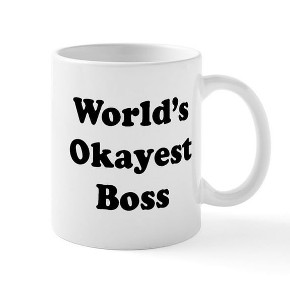 CafePress - World's Okayest Boss - 11 oz Ceramic Mug - Novelty Coffee Tea Cup