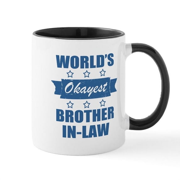 CafePress - World's Okayest Brother In Law Mugs - 11 oz Ceramic Mug - Novelty Coffee Tea Cup