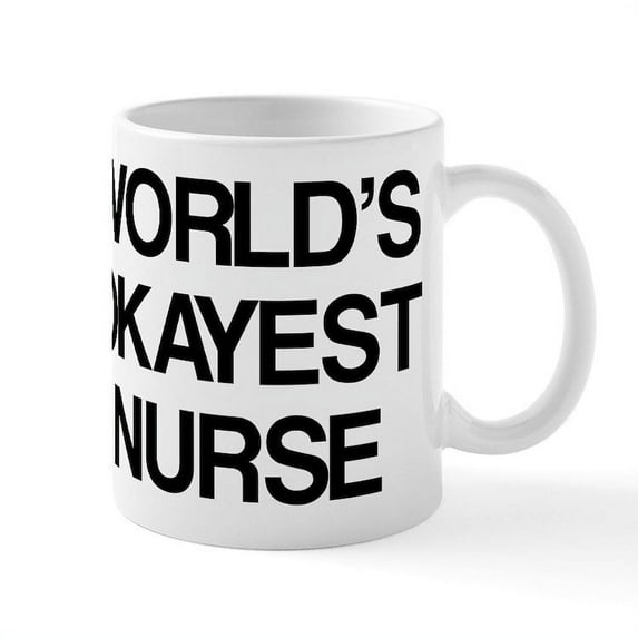 CafePress - World's Okayest Nurse Mug - 11 oz Ceramic Mug - Novelty Coffee Tea Cup