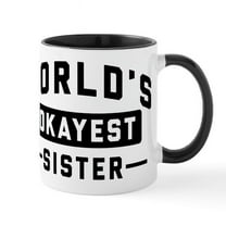 CafePress - World's Okayest Sister - 11 oz Ceramic Mug - Novelty Coffee Tea Cup