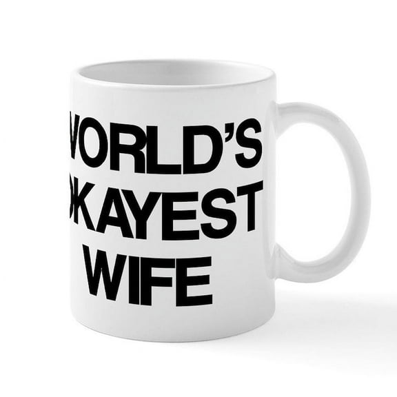 CafePress - World's Okayest Wife Mug - 11 oz Ceramic Mug - Novelty Coffee Tea Cup