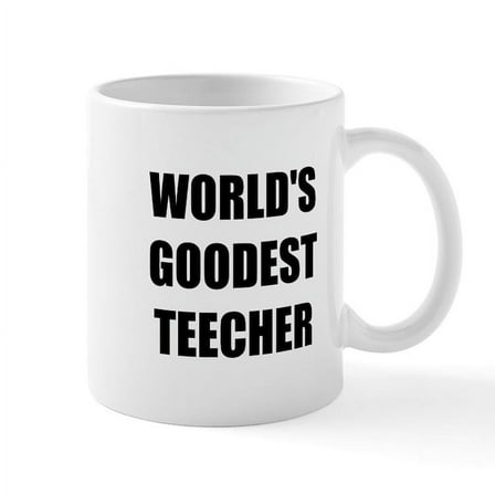 CafePress - Worlds Goodest Teacher Mug - 11 oz Ceramic Mug - Novelty Coffee Tea Cup