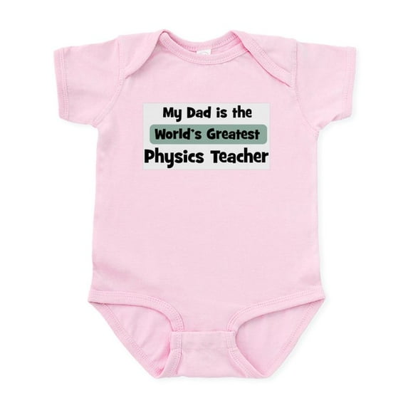 CafePress - Worlds Greatest Physics Teach Infant Bodysuit - Baby Light Bodysuit, Size Newborn - 24 Months