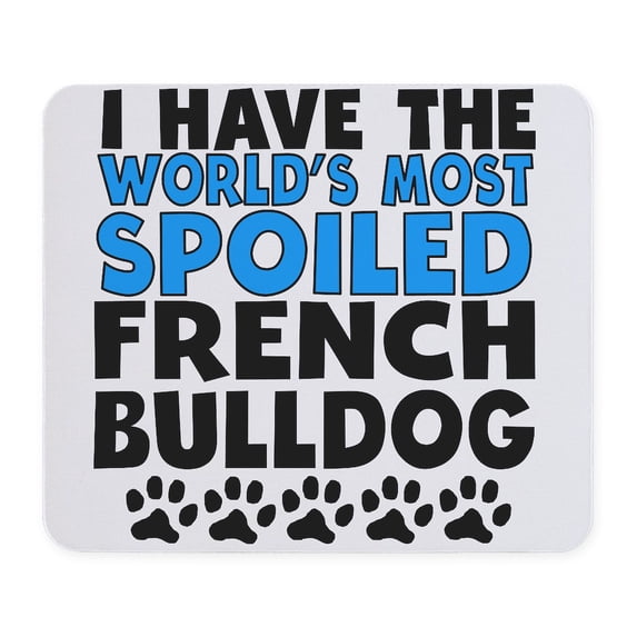 CafePress - Worlds Most Spoiled French Bulldog Mousepad - Non-slip Rubber Mousepad, Gaming Mouse Pad
