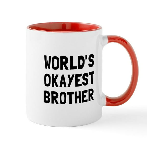 CafePress - Worlds Okayest Brother Mugs - 11 oz Ceramic Mug - Novelty Coffee Tea Cup
