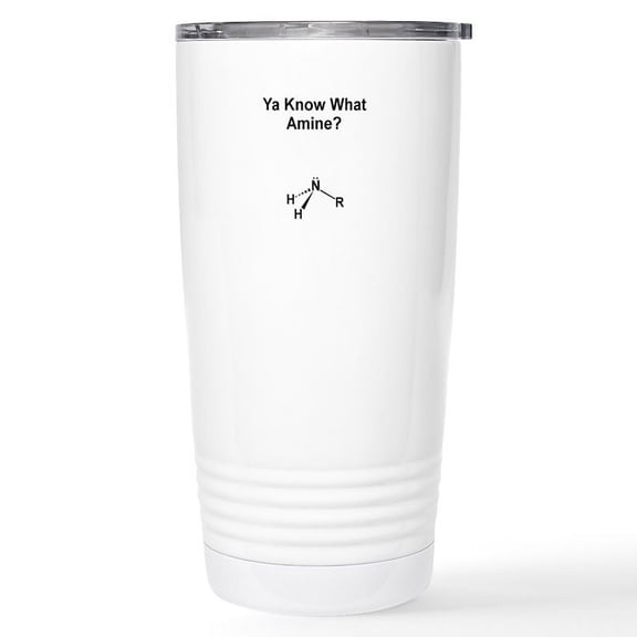 CafePress - Ya Know What Amine? Travel Mug - Insulated Stainless Steel Travel Tumbler 20 oz.