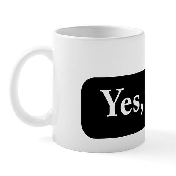 CafePress - Yes Dear Mug - 11 oz Ceramic Mug - Novelty Coffee Tea Cup
