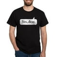 thumbnail image 1 of CafePress - Yes Dear T Shirt - Men's Classic Graphic Cotton T-Shirt, 1 of 4