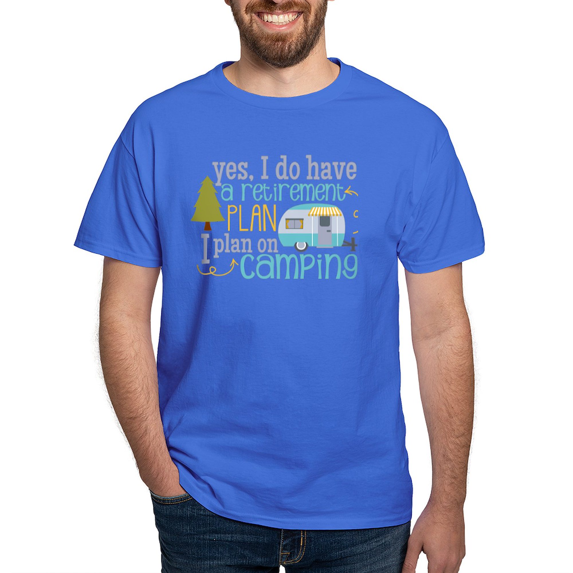 CafePress - Yes, I Do Have A Retirement Plan I Plan On Camping - 100% Cotton T-Shirt - image 1 of 4