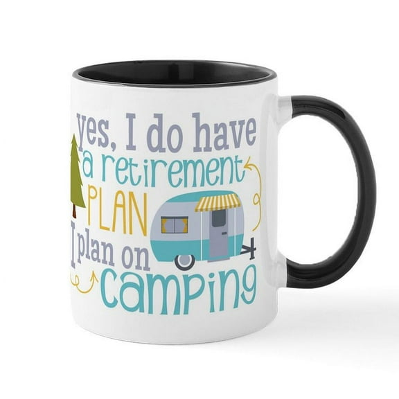 CafePress - Yes I Have A Retirement Plan Camping &Amp; Heart M - 11 oz Ceramic Mug - Novelty Coffee Tea Cup