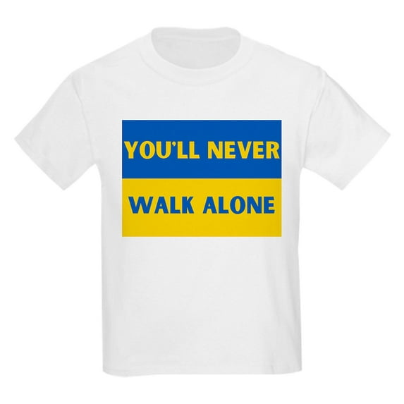 CafePress - You'Ll Never Walk Alone Pro Ukraine T Shirt - Light T-Shirt Kids XS-XL