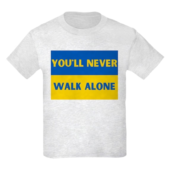 CafePress - You'Ll Never Walk Alone Pro Ukraine T Shirt - Light T-Shirt Kids XS-XL
