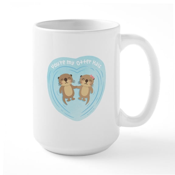 CafePress - You Are My Otter Half Love Pun Humor Mugs - 15 oz Ceramic Large White Novelty Mug