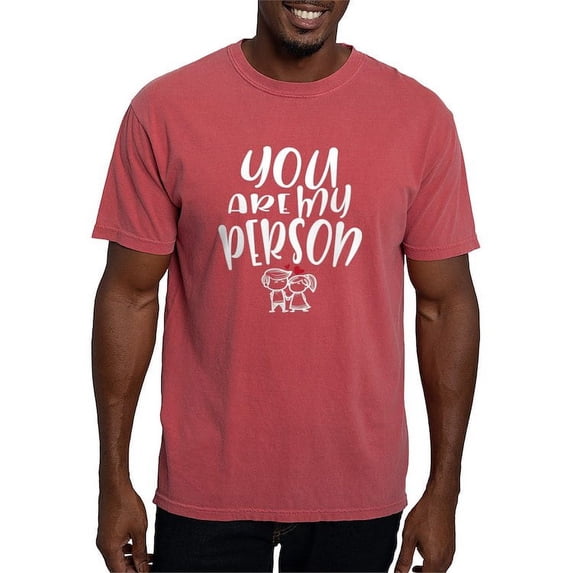 CafePress - You Are My Person Lovely Couple Men's Comfort Colors® T Shirt - Mens Comfort Colors Shirt