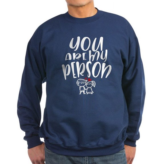 CafePress - You Are My Person Lovely Couple Sweatshirt - Classic Crew Neck Sweatshirt