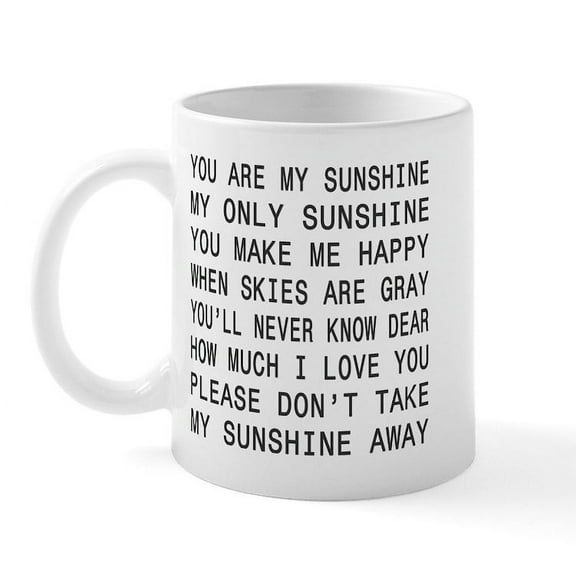 CafePress - You Are My Sunshine Mug - 11 oz Ceramic Mug - Novelty Coffee Tea Cup