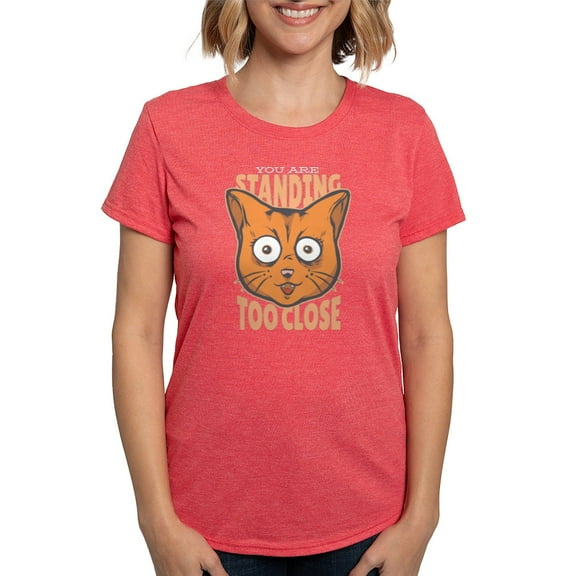 CafePress - You Are Standing Too Close Cat T Shirt - Womens Tri-blend T-Shirt
