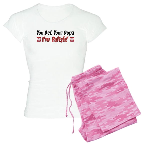 CafePress - You Bet Your Dupa Im Polish Pajamas - Women's Light Pajamas