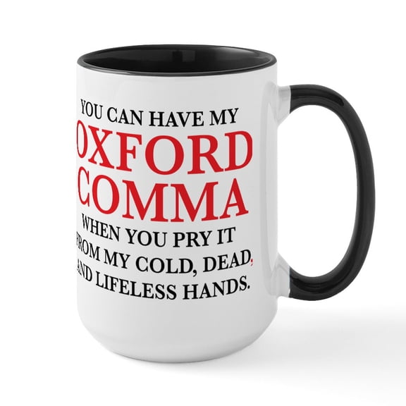 CafePress - You Can Have My Oxford Co - 15 oz Ceramic Large White Novelty Mug