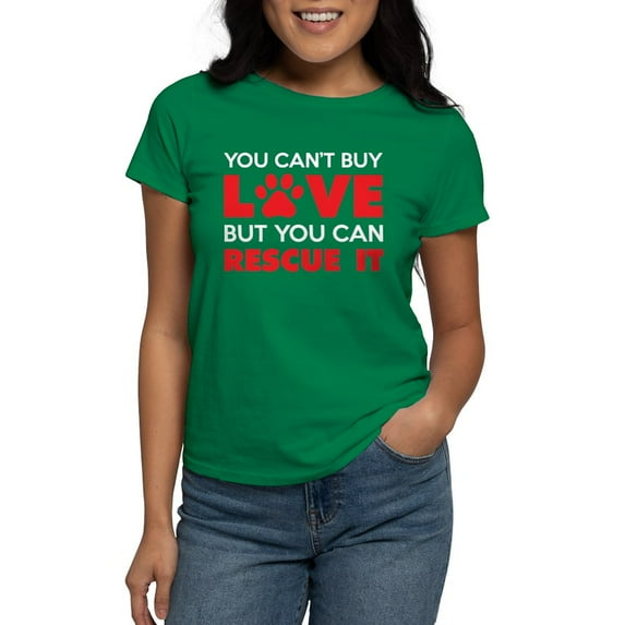CafePress - You Can't Buy Love But You Can Recue It T Shirt - Women's Traditional Fit Dark T-Shirt