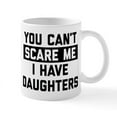 thumbnail image 1 of CafePress - You Can't Scare Me I Have Daught - 11 oz Ceramic Mug - Novelty Coffee Tea Cup, 1 of 4