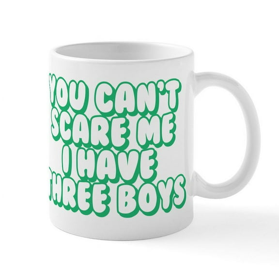 CafePress - You Can't Scare Me I Have Three - 11 oz Ceramic Mug - Novelty Coffee Tea Cup