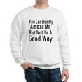 thumbnail image 1 of CafePress - You Constantly Amaze Me Sweatshirt - Crew Neck Sweatshirt, 1 of 4