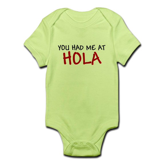CafePress - You Had Me At Hello In Spanish Hola Shirt Tee Shir - Baby Light Bodysuit