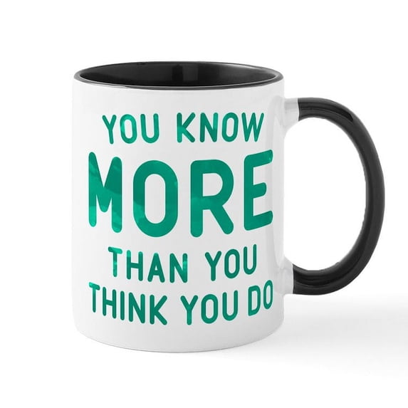 CafePress - You Know More Mug - 11 oz Ceramic Mug - Novelty Coffee Tea Cup