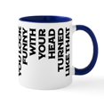 thumbnail image 1 of CafePress - You Look Funny With Your Head Tu - 11 oz Ceramic Mug - Novelty Coffee Tea Cup, 1 of 4