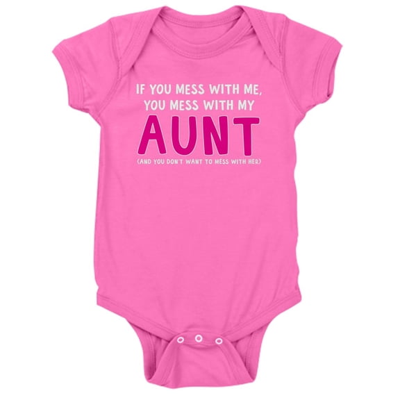 CafePress - You Mess With My Aunt - Cute Infant Bodysuit Baby Romper
