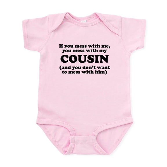 CafePress - You Mess With My Cousin Body Suit - Baby Light Bodysuit, Size Newborn - 24 Months