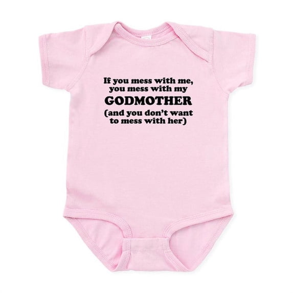 CafePress - You Mess With My Godmother Body Suit - Baby Light Bodysuit, Size Newborn - 24 Months