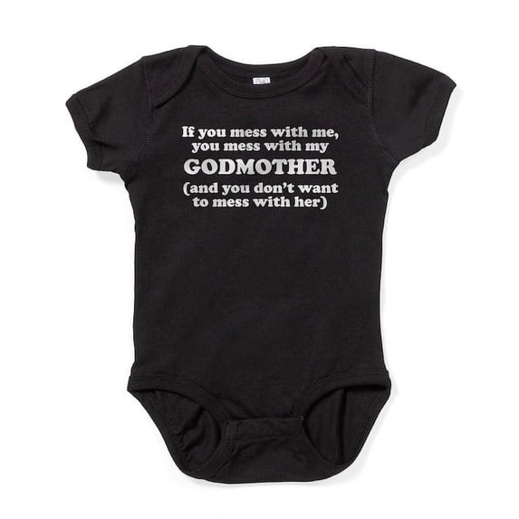 CafePress - You Mess With My Godmother - Cute Infant Bodysuit Baby Romper - Size Newborn - 24 Months