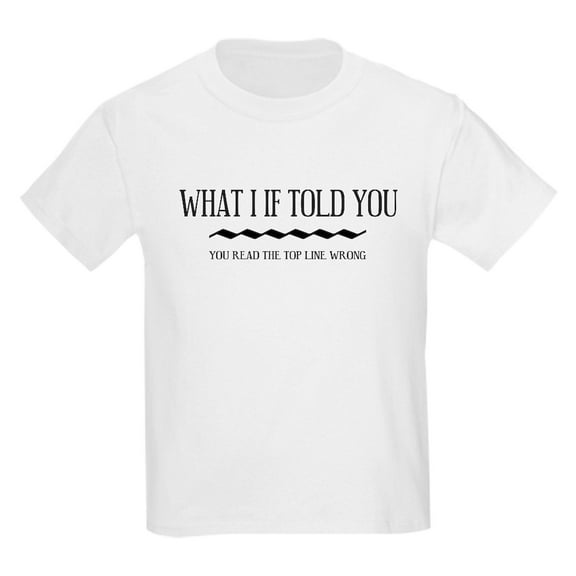 CafePress - You Read That Wrong Kids T Shirt - Light T-Shirt Kids XS-XL