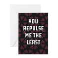 thumbnail image 1 of CafePress - You Repulse Me The Least Greeting Cards - Greeting Card, Blank Inside Matte, 1 of 3