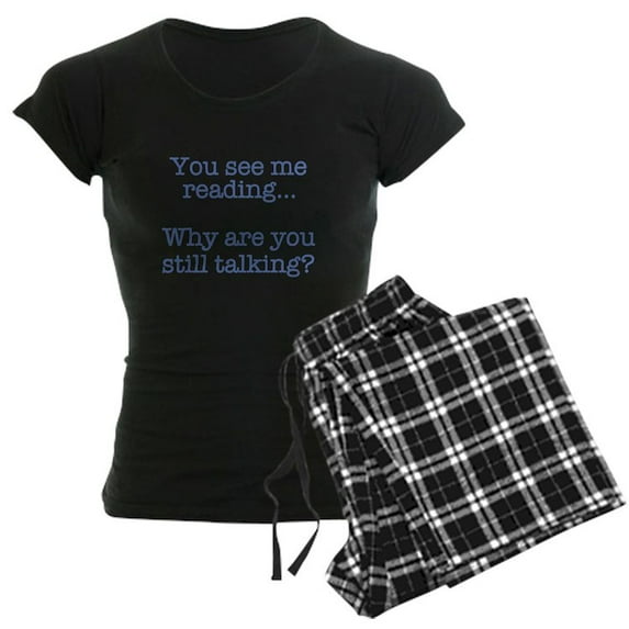 CafePress - You See Me Reading...Why Are You Still Tal Pajamas - Women's Dark Pajamas