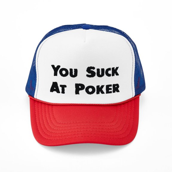 CafePress - You Suck At Poker - Adjustable Unisex Printed Trucker Hat with Mesh Back