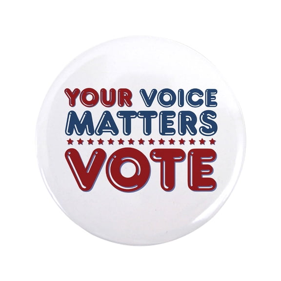 CafePress - Your Voice Matters 3.5 Button - 3.5" Button