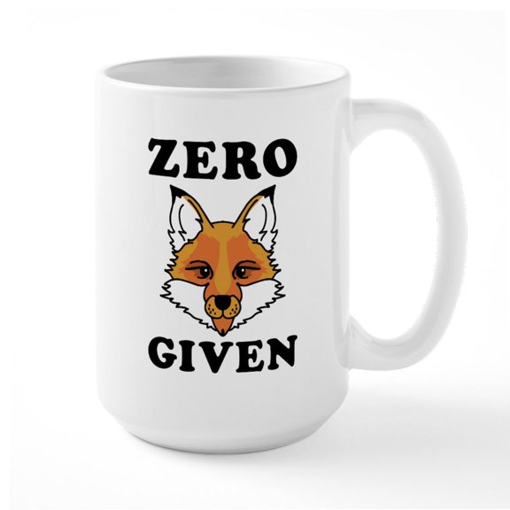 CafePress - Zero Fox Given - 15 oz Ceramic Large White Novelty Mug