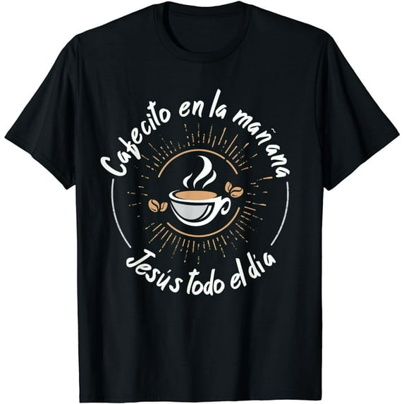 Cafecito Y Jesus Reagalo Cristiano Christian Spanish T-Shirt
